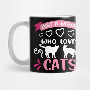 Just a woman who loves cats, cat lover gift idea Mug